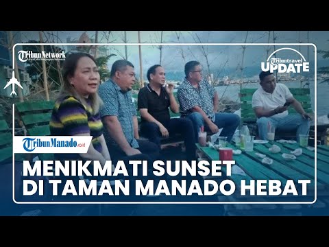 ?TRIBUN TRAVEL UPDATE: Menikmati Sunset dan Lumba-lumba di Taman Manado Hebat