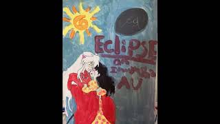 INUYASHA AU FANFIC Eclipse chapter 1 Part 3