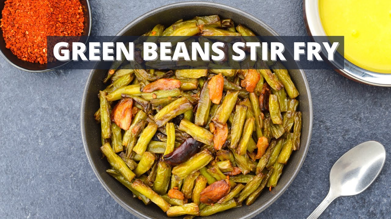 Beans Talasani (Green Beans Stir Fry with Garlic & Chillies