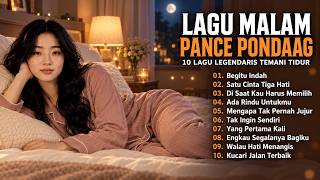 LAGU MALAM PANCE PONDAAG 🌙 10 Lagu Legendaris Temani Tidur | Lagu Nostalgia