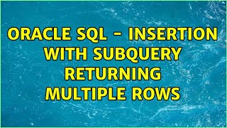 Oracle SQL - Insertion with subquery returning multiple rows