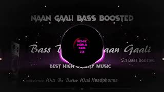 Naan Gaali_Good Night | bass Boosted Song | Use 🎧 Headphones Better Experiences