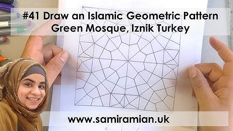 #41 Draw an Islamic Geometric Pattern, Green Mosque, Iznik Turkey