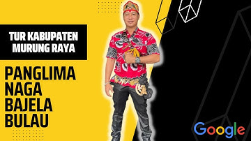 Perjalanan ke desa Muara Maruei bersama Panglima Naga Bajela Bulau