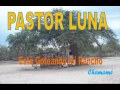 PASTOR LUNA - Está Goteando mi Rancho