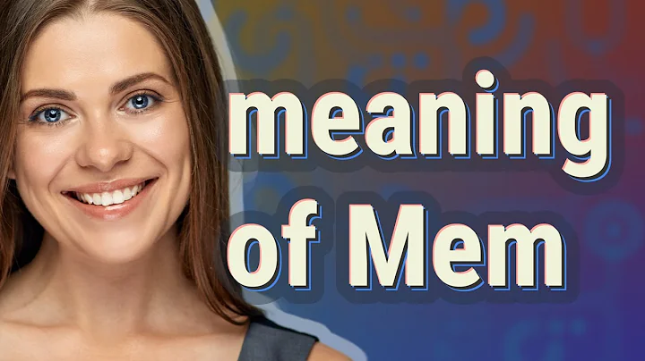 Mem | meaning of Mem