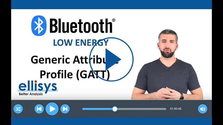 Ellisys Bluetooth Video 5: Generic Attribute Profile (GATT)