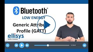 Ellisys Bluetooth Video 5: Generic Attribute Profile (GATT)