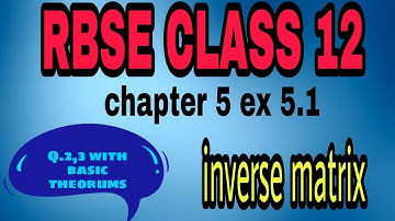 RBSE CLASS 12TH CHAPTER 5 EX 5.1 Q 2,3 WITH BASIC THEORUMS