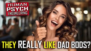 TRUE Reason Women *SAY* They Prefer DAD BODS