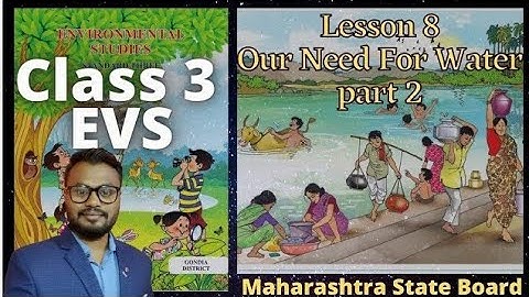 lesson 8  Our Need For Water | EVS | Maharashtra State Board | Student point academy part 2