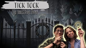 Time Well Spent?   |   Tick Tock: A Tale for Two Episode 3