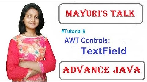 AWT Controls Tutorial. TextField Constructor and Methods. Mayuri