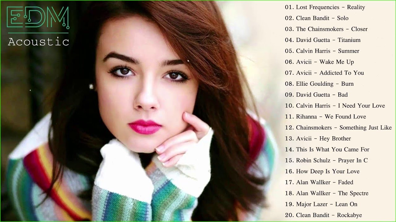 Acoustic EDM Top 20 EDM Songs Of All Time YouTube