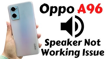 Oppo A96 Speaker Problem || Oppo A96 Sound Problem Fix 2023