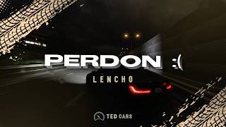 Perdón :( - LENCHO