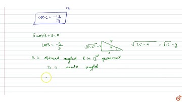 If ABCD is a cyclic quadrilateral such that `12tanA-5=0` and `5cosB+3=0` then the quadratic equ...