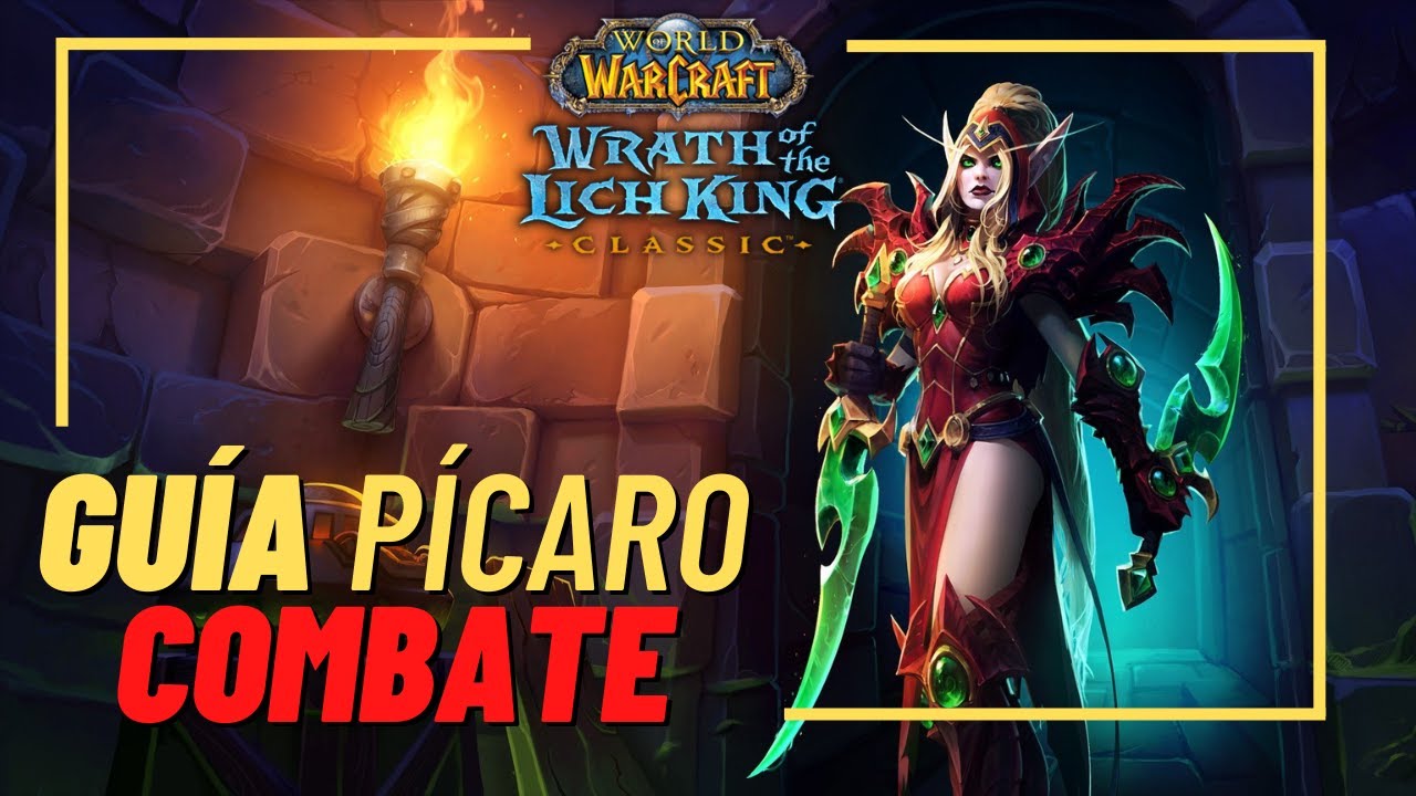 Guía AVANZADA PÍCARO COMBATE Wotlk Classic (Raza, talentos, rotación, stats, gemas, glifos)