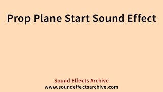Prop Plane Start Sound Effect - Royalty Free