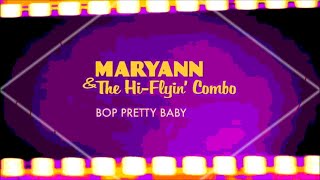 Maryann & The Hi Flyin' Combo,  Bop Pretty Baby