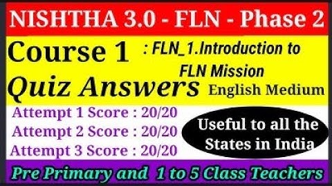 Nishtha 3.0 Quiz Answers Attempt 1,2,3 in English | Phase 2 | Course 1 |FLN_1.Intro to FLN Mission |