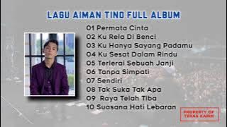 LAGU AIMAN TINO FULL ALBUM TERBARU