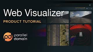 Parallel Domain Web Visualizer Tutorial Wealth