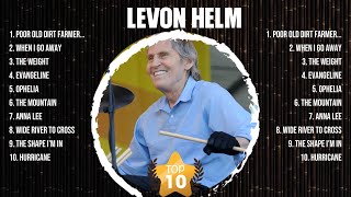 Levon Helm The Best Music Of All Time ▶️ Full Album ▶️ Top 10 Hits Collection