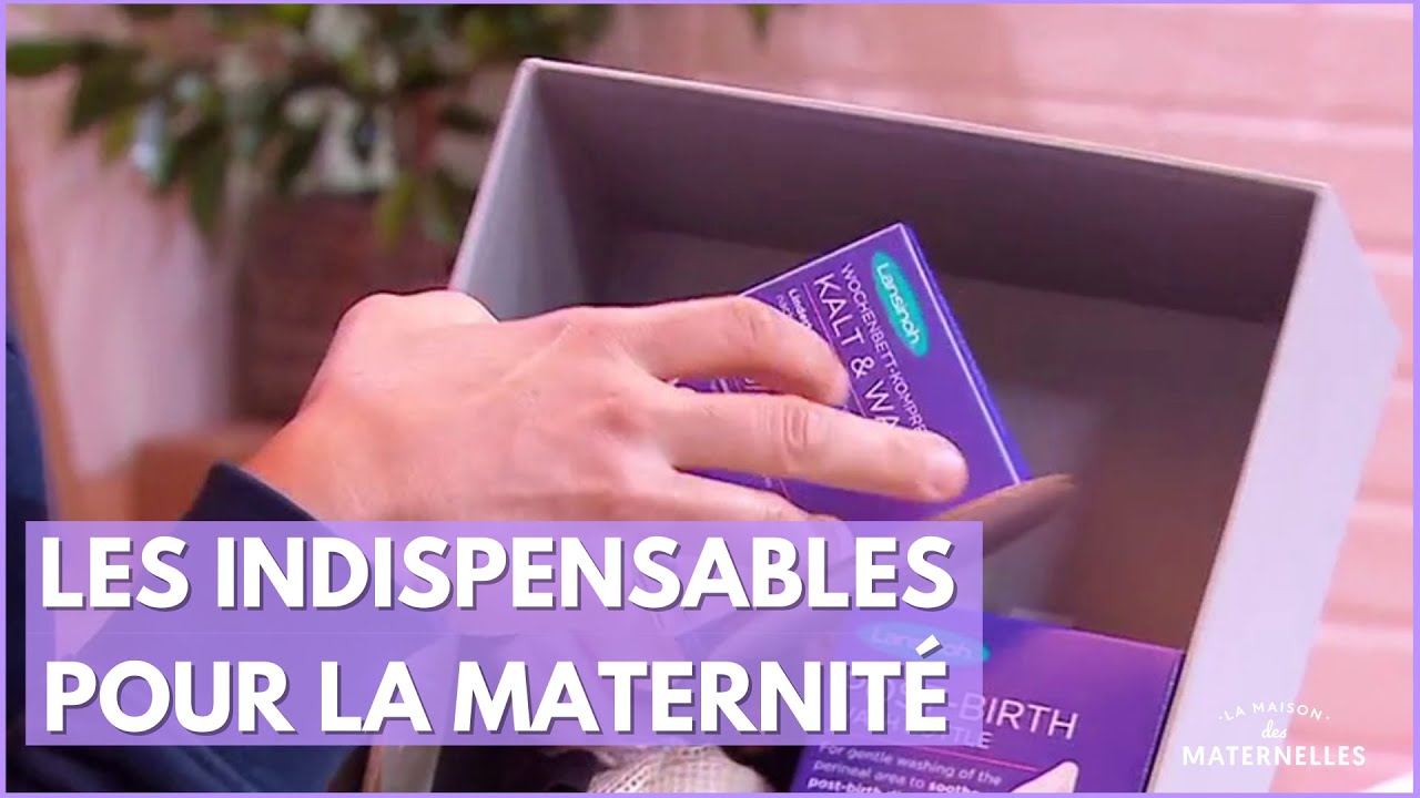 Les indispensables pour la maternité - La Maison des maternelles #LMDM