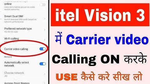 itel vision 3 me carrier video calling on/use kaise kare।use carrier video calling in itel vision 3