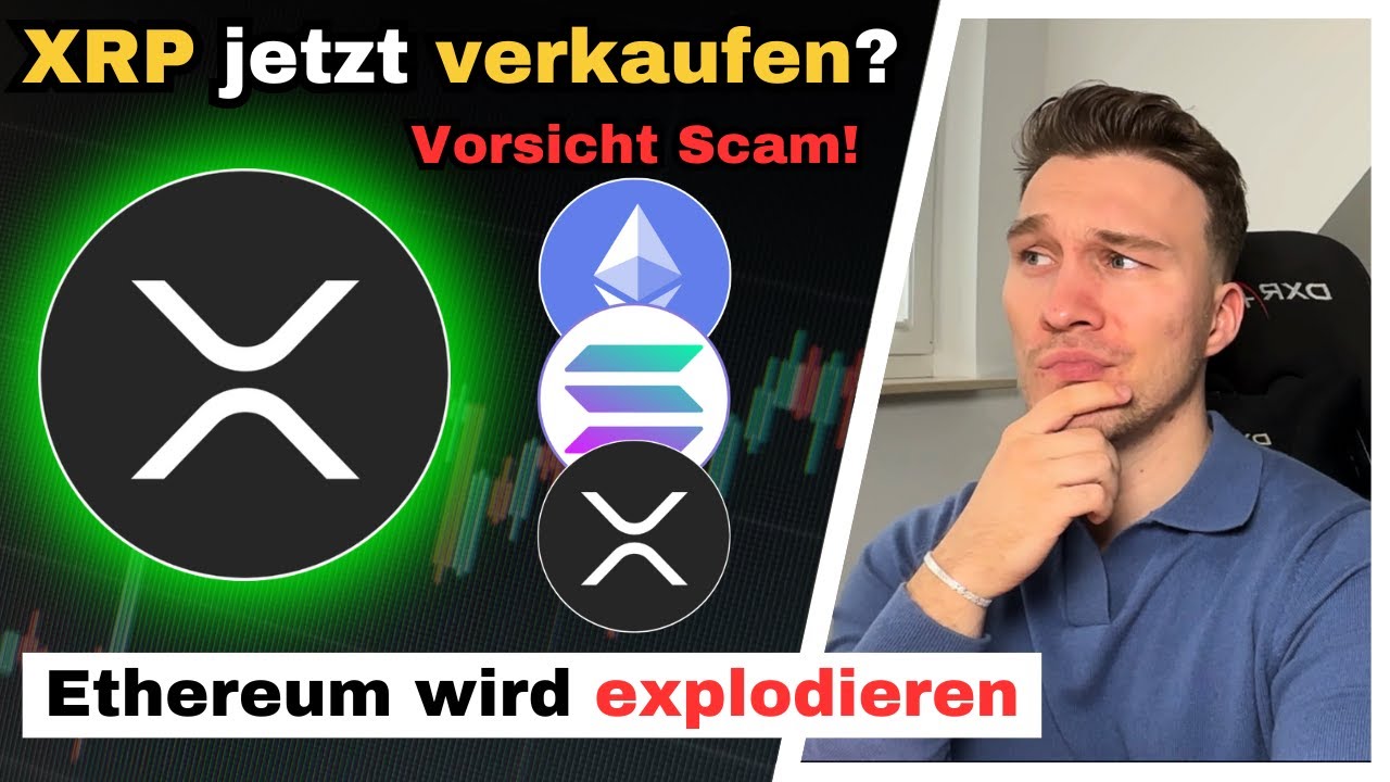 Vorsicht SCAM! XRP jetzt verkaufen? Ethereum wird explodieren! Crypto News