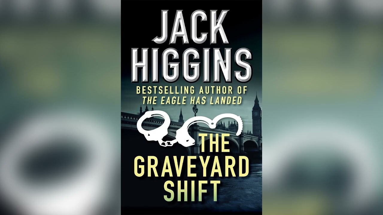 The Graveyard Shift by Jack Higgins | Full Audiobook - YouTube