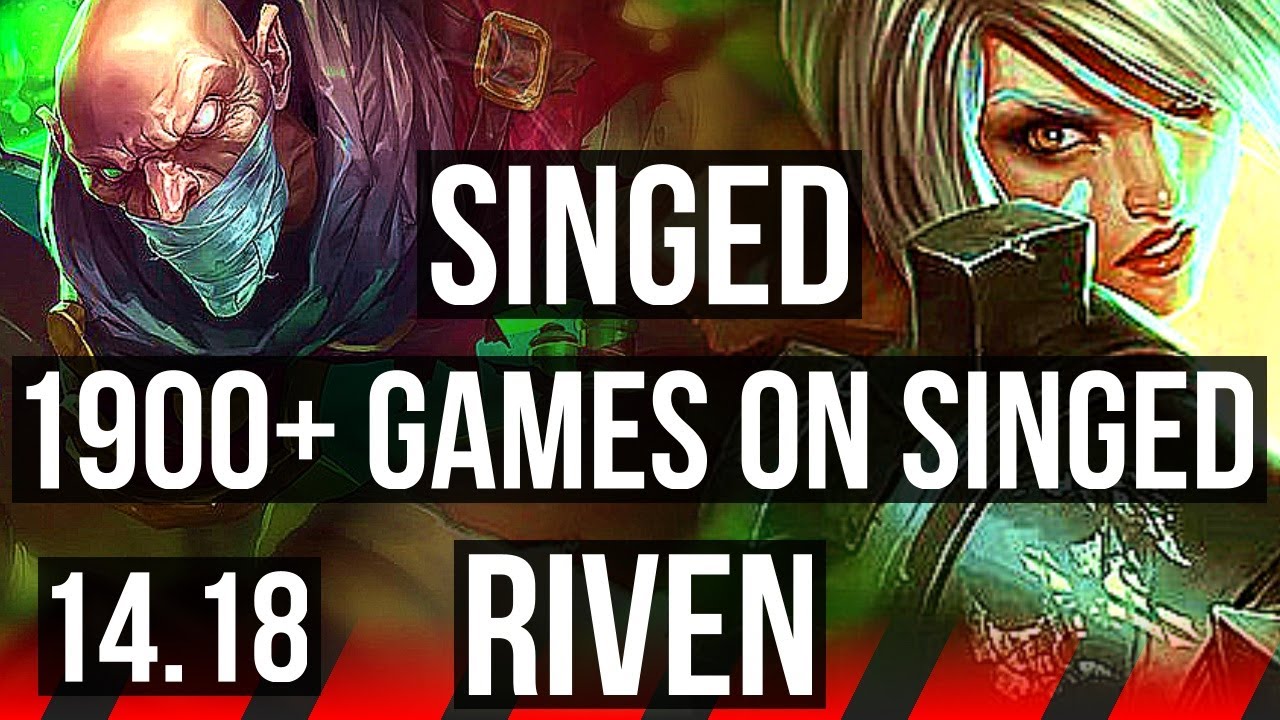 SINGED vs RIVEN (TOP) | 1900+ games, 34k DMG, Rank 15 Singed | EUW Master | 14.18