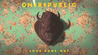 OneRepublic   Love Runs Out Audio