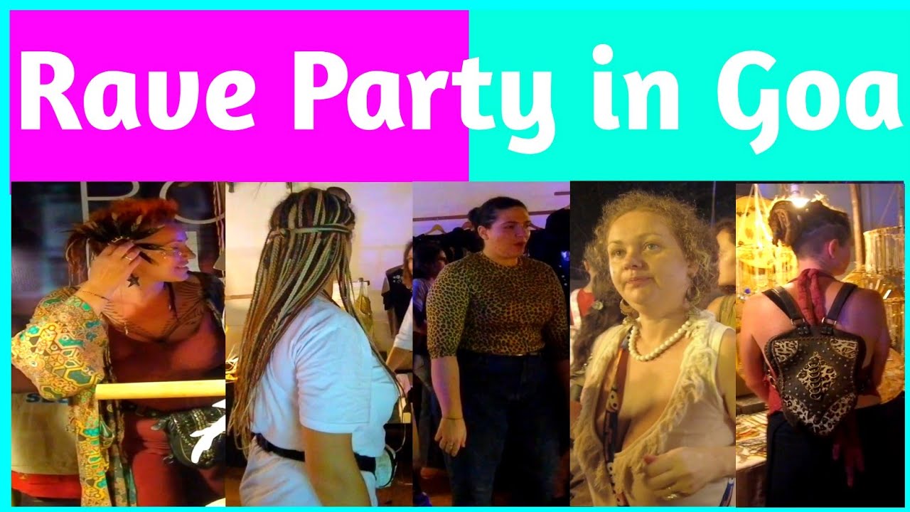 Rave Party In Goa Do You Want To See Rave Party In Goa Nightmarket rave-party-in-goa-do-you-want-to-see-rave-party-in-goa-nightmarket