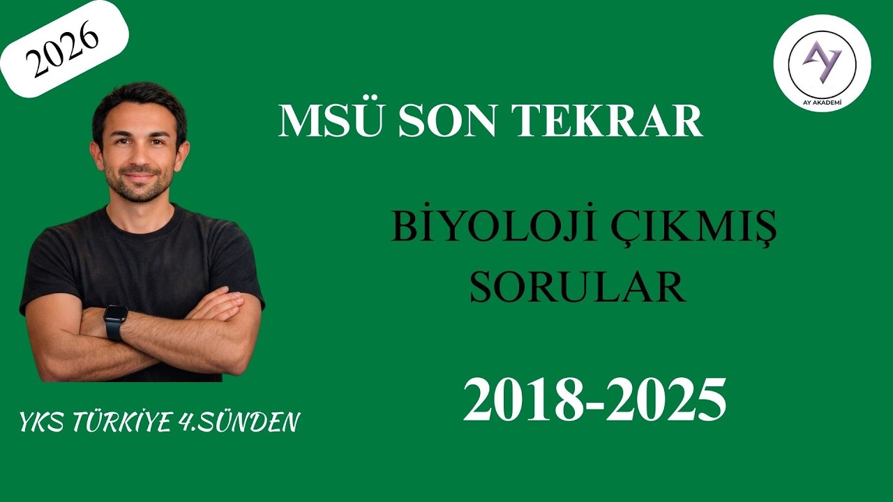2018-2025 MSÜ BİYOLOJİ Çıkmış Sorular | Yks 4.sünden Konu Anlatım Destekli | MSÜ FİZİK | YKS 2026