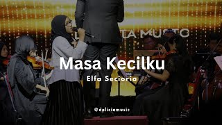 Masa Kecilku (Elfa Secioria) - Delicia Orchestra at Recital Delicia #8