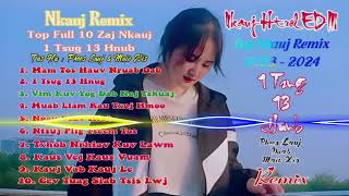Top Full 10 Zaj Nkauj 1 Tsug 13 Hnub Remix ( 1 Tsug 13 Hnub ) | Nkauj Remix 2024 | Nkauj Htrol EDM
