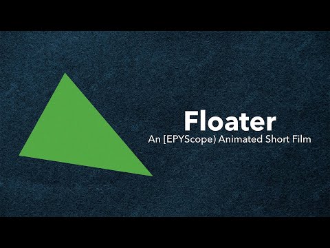 Floater - An EPYScope Animated Short Film