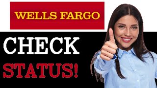 How To Check Wells Fargo Credit Card Status 2025
