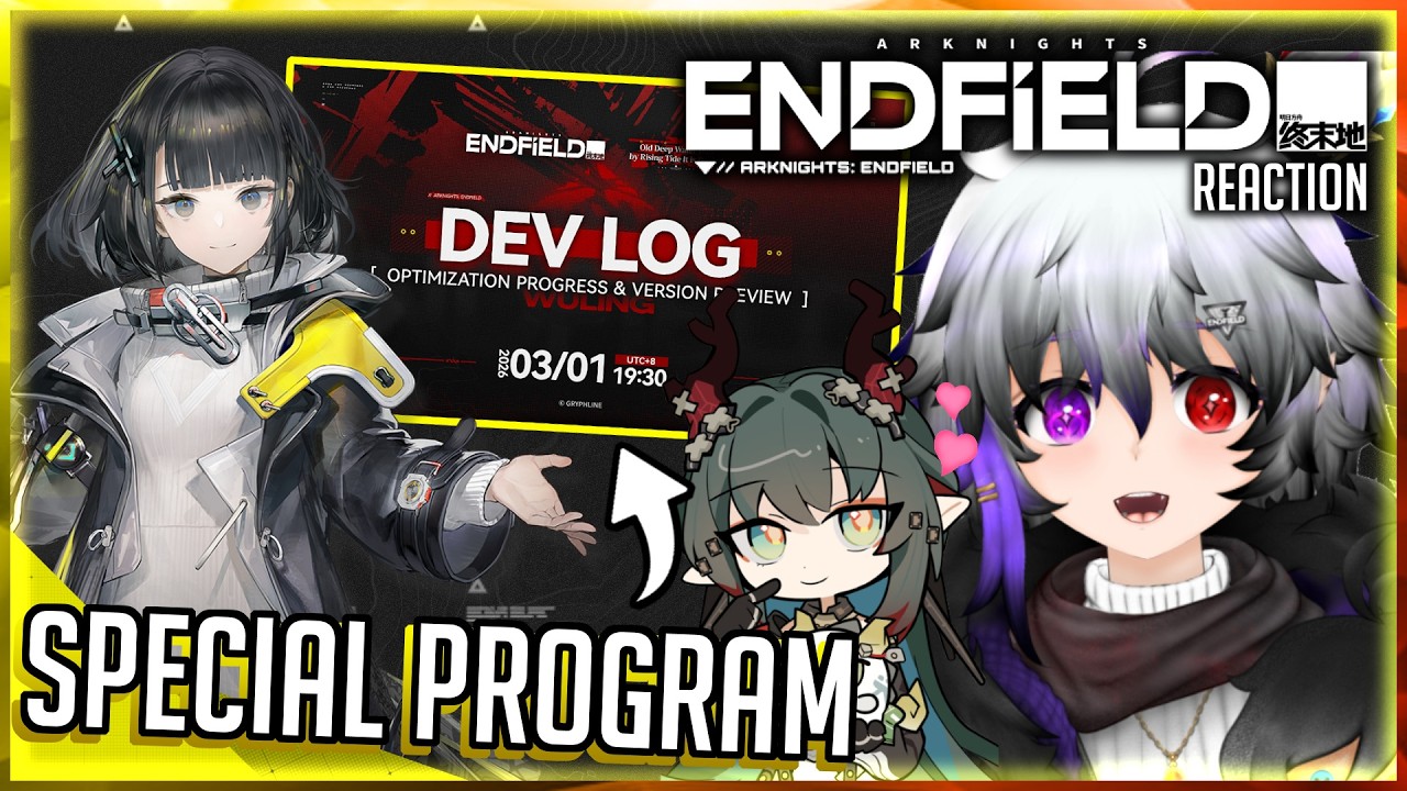 Where my Zhuang Fangyi!😍 | Arknights Endfield Version 1.1 Dev Log Reaction【ENG VTUBER】LIVE🔴