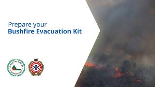 Prepare your evacuation kit for bushfire