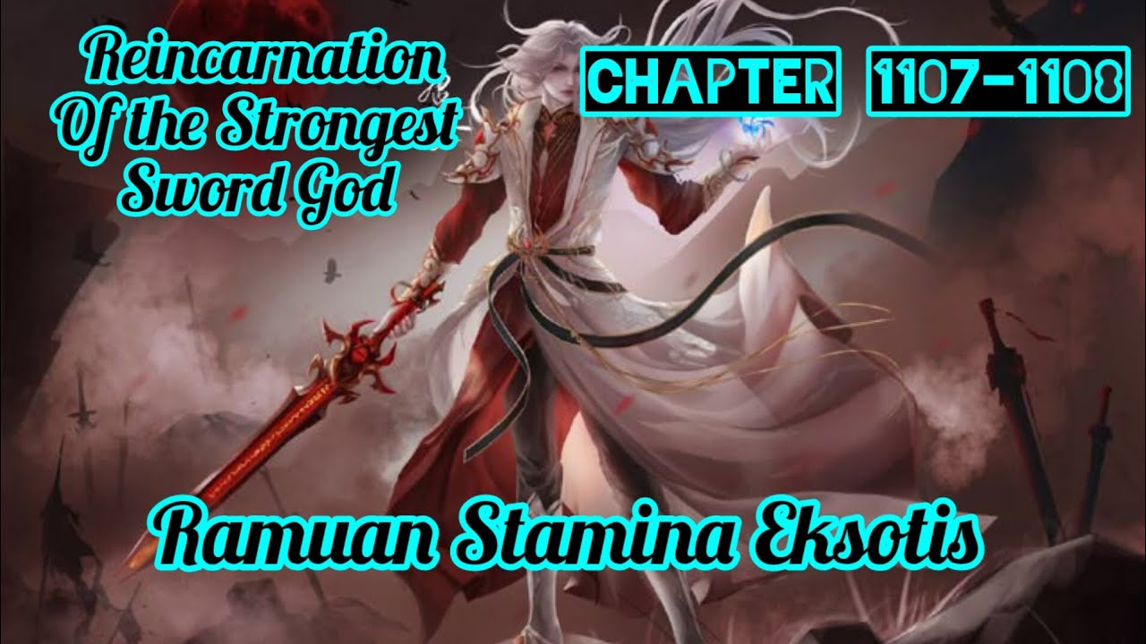 Ramuan Stamina Eksotis  || Novel RSSG || Chapter 1107 - 1108