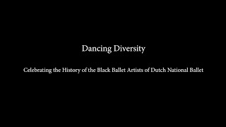 Dancing Diversity: Celebrating the History of the Black Ballet Artists of the Dutch National Ballet
