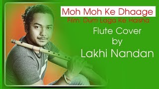 Songs credits: song: moh ke dhaage singer: papon, manali thakur music:
anu malik lyrics: varun grover flute cover by lakhi nandan dum l...