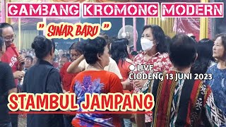 STAMBUL JAMPANG - GAMBANG KROMONG MODERN SINAR BARU || CIODENG 13 JUNI 2023