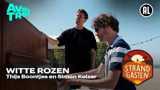 Video thumbnail of "Thijs Boontjes en Simon Keizer - Witte Rozen | Strandgasten"