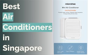🌵 7 Best Air Conditioners in Singapore