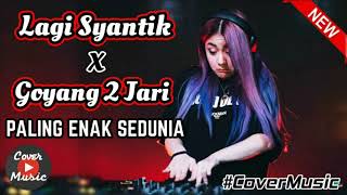 DJ LAGI SYANTIK X GOYANG 2 JARI PALING ENAK SEDUNIA 2019   2020   DJ TERBARU