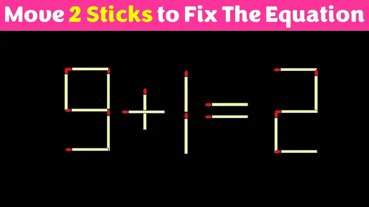 Fix The Equation in just 2 moves - 9+1=2 || 10 Tricky Matchstick Puzzles For Clever Minds